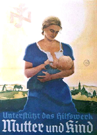 Немецкий плакат середины 1930-х. Рекламирует нацистскую благотворительную организацию (NSV). Текст: Поддержи программу помощи матери и ребенку